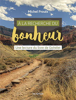 Recherche du bonheur Une lecture du livre de Qoh&eacute;let